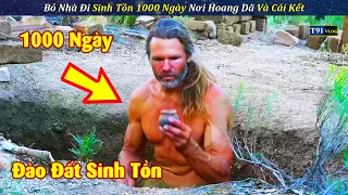 Anh Ba Cơ BẮp Thử Thách Đến Nơi HOANG DÃ Sinh Tồn 1000 Ngày Và Cái Kết Phần 4