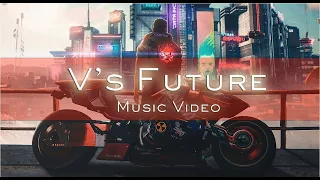 V's Future - Cyberpunk 2077 Music Video