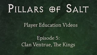 Clan Ventrue (Pillars of Salt Player Education Video #5)