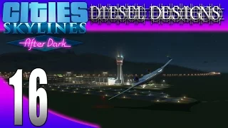 Cities: Skylines: After Dark:S7E16: Airport & New Planes! (City Building Series 1080p)