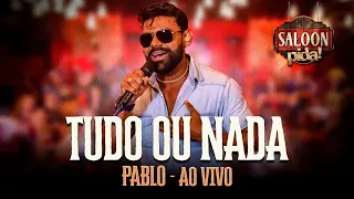 Pablo - Tudo ou Nada - Ao Vivo no Saloon Pida 2020