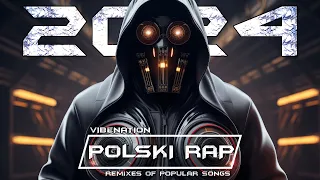 ✅💚POLSKI RAP W REMIXACH VOL.54 Najlepsza VIXA Do Auta✯LUTY 2024💚❌