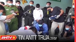 Tin An Ninh Trật tự Nóng Nhất 24h Trưa 27/07/2021 | Tin Tức Thời Sự Việt Nam Mới Nhất | ANTV