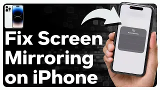 How To Fix Screen Mirroring On iPhone