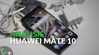 Huawei Mate 10, análisis. Review en México
