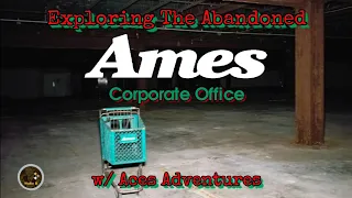 Exploring The Abandoned Ames Corporate Office w/ Ace's Adventures