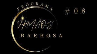 Programa Irmãos Barbosa #08