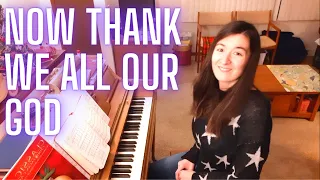 Now Thank We All Our God // BEAUTIFUL PIANO VERSION (a church hymn by Johann Cruger)