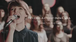 Cel ce-a creat inima mea // Sanctus Pro Deo [Official Music Video]