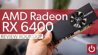 Radeon RX 6400 Review Roundup: Who Is This GPU For?