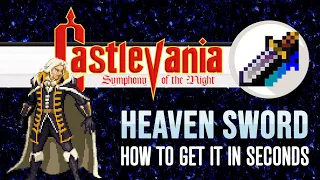 Castlevania: Symphony of the Night -  How to get "Heaven Sword" in minutes!