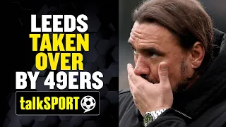 Leeds United Takeover: Can Daniel Farke take Leeds back to the Premier League? 💸⬆️