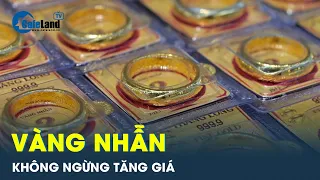 GIẢI MÃ việc vàng nhẫn không ngừng tăng giá và sẽ tăng tiếp | CafeLand