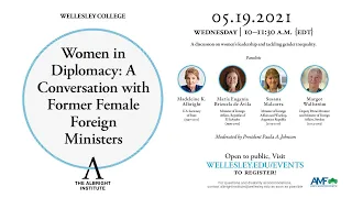 Women In Diplomacy: A Conversation with Former Female Foreign Ministers