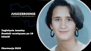 #8 Zaginięcie Jasminy Dominić rozwiązane po 19 latach | JugoZbrodnie Podcast Kryminalny