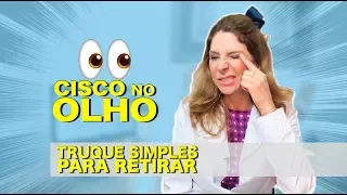 Cisco No Olho - Truque Simples para Retirar Cisco Do Olho