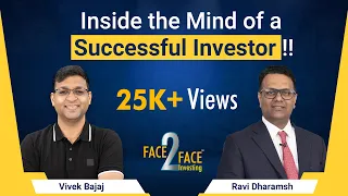 Inside the Mind of a Successful Investor !! #Face2Face with Ravi Dharamshi