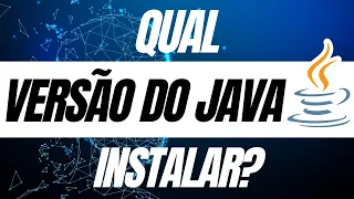 Qual Versão do Java Instalar? Qual JDK baixar? Qual Versão do Java Jdk é Melhor? Descubra Aqui