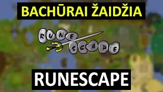 Bachūrai Žaidžia: Runescape