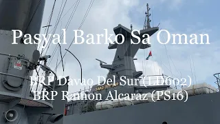 Pasyal Barko Sa Oman 2020 | BRP Davao del Sur (LD602)|BRP Ramon Alcaraz (PS16)