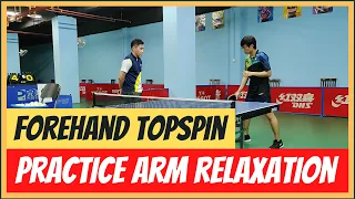 Table Tennis Forehand Topspin - Arm relaxation drill.