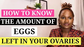 How to know the amount of eggs left in your ovaries | What is Anti - mullerian Hormone (AMH)