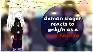 demon slayer reacts to y/n as a new hashira  |