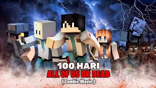100 Hari Minecraft All Of Us Or Dead (Zombie Movie)