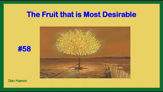 #58 The Fruit that is Most Desirable