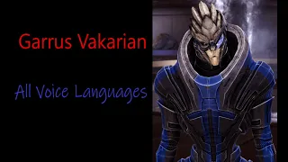 Garrus Vakarian All Voice Languages