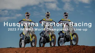 Unveiling the 2023 Husqvarna Factory Racing MX2 Team | Husqvarna Motorcycles