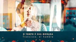 francisco, el hombre - O Tempo É Sua Morada | Clipe Oficial