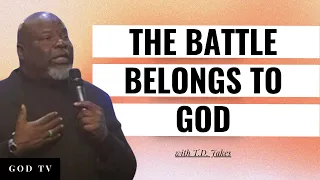 Your Battle Belongs To God | T.D. Jakes