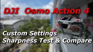 DJI Osmo Action 4 - Comparison & review on adjusting the sharpness levels in custom image settings