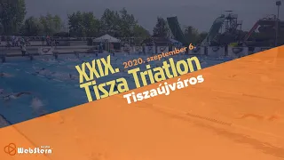 XXIX. Tisza Triatlon Tiszaújváros - Összefoglaló 2020