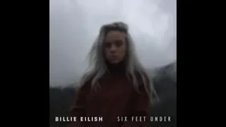 Billie Eilish - Six Feet Under (HQ Audio)