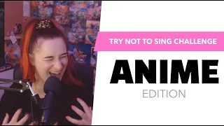 TRY NOT TO SING: Anime Edition