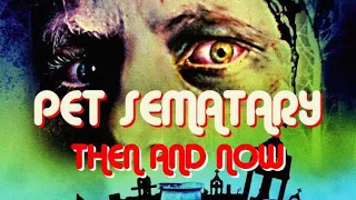 PET SEMATARY (1989)- THEN AND NOW  ALL  CAST : 2022