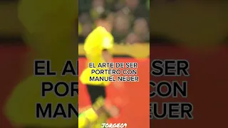 EL ARTE DE SER PORTERO MANUEL NEUER#futbol#edit#newvideo #2023