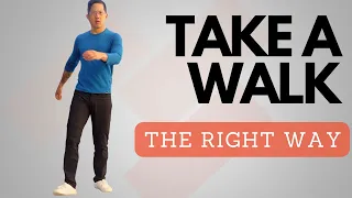 How to Walk Properly