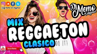 Reggaeton Clasico Mix Dj Memo El Original