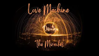 The Miracles - Love Machine (Extended Mix)