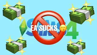 EA SUCKS (How EA “ruined” the Sims 4)