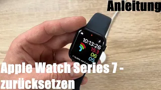 Apple Watch Series 7 zurücksetzen wenn man d. Passwort vergessen hat - Werkseinstellungen Anleitung