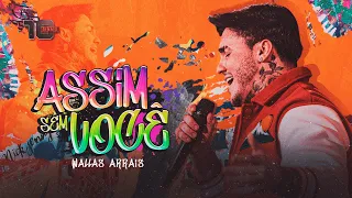 Assim Sem Você - Wallas Arrais | DVD 10 SINAIS (Vídeo Oficial)