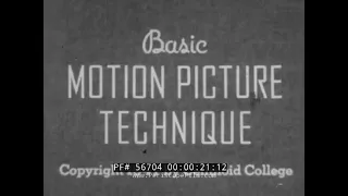 BASIC MOTION PICTURE TECHNIQUES   1940s CELLULOID COLLEGE TRAINING FILM  56704
