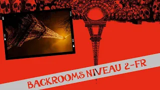 (BACKROOMS) LA TOUR EIFFEL EST A L'ENVERS