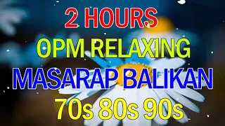 Mga Lumang Tugtugin 60s 70s 80s 90s 🌹  || 2 Hour Opm Relaxing || Pamatay Tagalog Love Song 💕480p