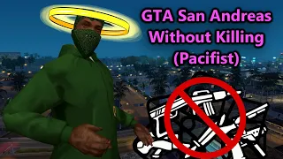 Can You Complete GTA San Andreas without Killing? (Los Santos Missions)