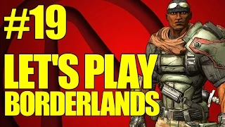Borderlands Let's Play! - Part 19 - Patricia Tannis and Crazy Earl! (Borderlands 1 Playthrough)